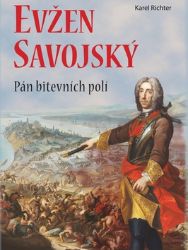 Evžen Savojský - Pán bitevních polí