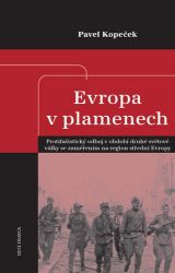 Evropa v plamenech - Protifašistický odboj v období druhé světové války se zaměřením na re
