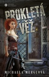 Prokletá věž - Michaela Merglová - Česká a slovenská fantasy Prokletá věž