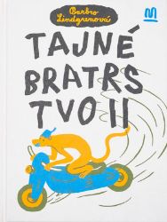 Tajné bratrstvo II. - Barbro Lindgren - Pohádky pro děti Tajné bratrstvo II.