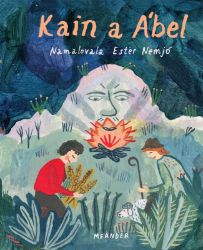 Kain a Ábel - Ivana Pecháčková - Populárně naučná literatura pro děti Kain a Ábel