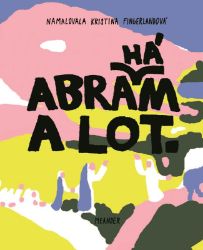 Abraham a Lot - Ivana Pecháčková - Beletrie pro děti a mládež Abraham a Lot