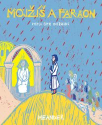 Mojžíš a faraon - Ivana Pecháčková - Populárně naučná literatura pro děti Mojžíš a faraon
