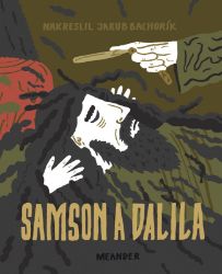 Samson a Dalila - Ivana Pecháčková - Populárně naučná literatura pro děti Samson a Dalila