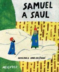 Samuel a Saul - Ivana Pecháčková - Populárně naučná literatura pro děti Samuel a Saul