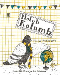 Holub Kolumb - Emma Pecháčková - Dobrodružné knihy pro děti Holub Kolumb