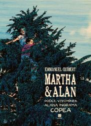 Martha a Alan - Emmanuel Guibert - Romány pro dívky Martha a Alan