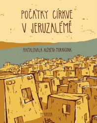 Počátky církve v Jeruzalémě - Ivana Pecháčková - Náboženství a filosofie pro děti Počátky církve v Jeruzalémě