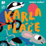 Karla pláče - Nikola Hoření - Leporela pro děti Karla pláče