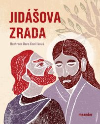 Jidášova zrada - Ivana Pecháčková - Náboženství a filosofie pro děti Jidášova zrada