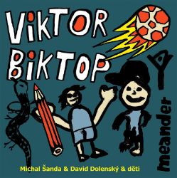 Viktor a Biktop - Michal Šanda,Jaromír Plachý - Dobrodružné knihy pro děti Viktor a Biktop