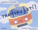 Tramvaj letí! Tramvaj letí!
