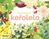 Keřolelo - Tereza Marianová - Leporela pro nejmenší Keřolelo
