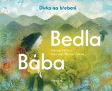 Bába Bedla a dívka na hřebeni - Markéta Pilátová - Beletrie pro děti a mládež Bába Bedla a dívka na hřebeni