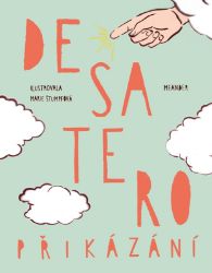 Desatero přikázání - Ivana Pecháčková - Báje a pověsti Desatero přikázání