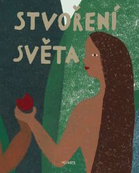 Stvoření světa - Ivana Pecháčková - Náboženství a filosofie pro děti Stvoření světa