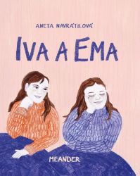 Iva a Ema - Aneta Navrátilová - Knihy pro dívky Iva a Ema