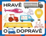 Hravě o dopravě - Michal Šanda - Leporela pro děti Hravě o dopravě