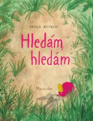 Hledám, hledám - Kamila Restrepo - Komiks Hledám, hledám