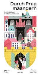 Durch Prag mäandern - kolektiv autorů - Německá literatura Durch Prag mäandern