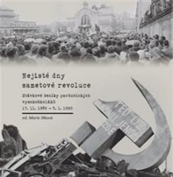 Nejisté dny sametové revoluce Nejisté dny sametové revoluce