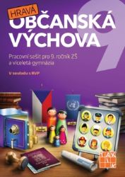 Hravá občanská výchova 9 - pracovní sešit - Antonie Laicmanová,Adriena Binková,Markéta Illová - Občanská a rodinná výchova Hravá občanská výchova 9 - pracovní sešit