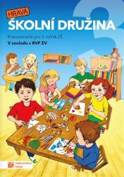 Hravá školní družina 3 - Adriena Binková,Kateřina Jansová - Výukové materiály a opakování pro 1. stupeň ZŠ Hravá školní družina 3