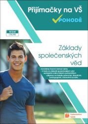 Základy společenských věd - Přijímačky na vysoké školy - Kateřina Musilová,Věra Danielová,Ondřej Podeszwa - Příprava k přijímacím zkouškách na VŠ Základy společenských věd - Přijímačky na vysoké školy