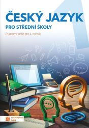 Český jazyk 1 - pracovní sešit pro SŠ - Zdeňka Sobolová,Jaroslav Kalužík,Kateřina Štrpková - Český jazyk, gramatika Český jazyk 1 - pracovní sešit pro SŠ