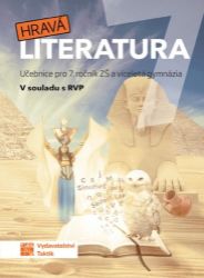 Hravá literatura 7 - přehledová učebnice - Zdeňka Havlíčková,Tereza Friedl,Alžběta Matoušová,Jolana Řapková,Renata Krejčíková,Marie Fišerová,Ilona Skolilová,Zuzana Medveďová - 7. třída Hravá literatura 7 - učebnice