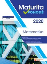 Matematika - Maturita v pohodě - Robert Weinlich,Kamil Šrubař,Milan Pobořil,Jana Příhonská,Lada Kuklová,Magdalena Krátká,Tomáš Graja,Jiří Záleský,Věra Danielová - Příprava k maturitě Matematika - Maturita v pohodě