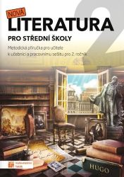 Nová literatura pro 2.ročník SŠ - metodická příručka - Eva Talpová,Martin Bořkovec,Jiří Okrouhlý,Eva Jiřičková,Veronika Mazalová,Zdeňka Sobolová,Kateřina Štrpková,Eva Frnková,Jaroslav Kalužík - Literatura, čítanky Nová literatura 2 - metodická příručka