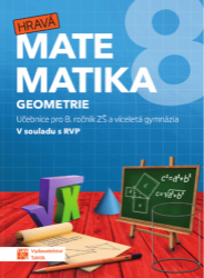 Hravá matematika 8 - Učebnice 2. díl (geometrie) - Blanka Matasová,Jakub Homola,Petra Nádvorníková,Jana Presová,Miroslava Janečková,Tomáš Mierva - Matematika pro 1. stupeň ZŠ Hravá matematika 8 - Učebnice 2. díl (geometrie)