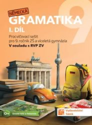 Německá gramatika 9 pro ZŠ – 1. díl - procvičovací sešit Německá gramatika 9 pro ZŠ – 1. díl - procvičovací sešit