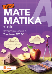 Hravá matematika 4 – Učebnice 2. díl - Martina Hubková,Magdaléna Faltinová,Magdaléna Rylková,Martina Kosková,Marie Beďačová,Barbora Uhlířová,Jana Olžbutová,Lenka Pítová,Hana Hradilová,Marie Bártová,Marcela Palošová,Eva Hrubčová,Alena Fusková - Matematika pro 4. třídu Hravá matematika 4 – Učebnice 2. díl