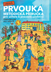 Hravá Prvouka 1 - metodická příručka pro učitele