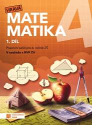 Hravá matematika 4 - Pracovní sešit 1. díl - Martina Hubková,Jana Olžbutová,Martina Kosková,Marie Beďačová,Magdaléna Rylková,Alena Fusková,Marcela Palošová,Marie Bártová,Eva Hrubčová,Magdaléna Faltinová,Lenka Pítová,Hana Hradilová,Barbora Uhlířová - Matematika pro 4. třídu Hravá matematika 4 - Pracovní sešit 1. díl