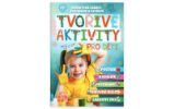 Tvořivé aktivity pro děti - Kniha plná zábavy, poznávání a tvoření Tvořivé aktivity pro děti - Kniha plná zábavy, poznávání a tvoření