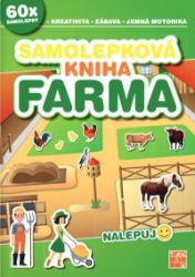 Samolepková kniha Farma - Nalepuj - Samolepkové knihy pro děti Samolepková kniha Farma - Nalepuj
