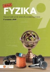 Hravá fyzika 9 - pracovní sešit (nová řada) - Helena Benkovská,Jaroslava Brůnová,Pavla Enevová - 9. třída Hravá fyzika 9 - pracovní sešit - nová řada