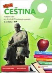 Hravá čeština 9 - pracovní sešit - Alena Heřmánková,Milena Honsová,Gabriela Hudecová,Alice Kuhn-Gaberová,Kateřina Musilová,Miriam Holková,Nikola Michálková,Petra Pešková - 9. třída Hravá čeština 9 - pracovní sešit