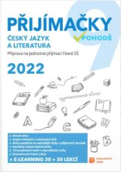 Přijímačky v pohodě 9 - ČJ a literatura 2022