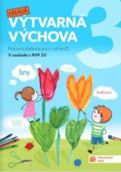 Výtvarná výchova - pracovní učebnice pro 3. ročník ZŠ - Milena Kusá - Hudební a výtvarná výchova pro 1. stupeň ZŠ Výtvarná výchova - pracovní učebnice pro 3. ročník ZŠ