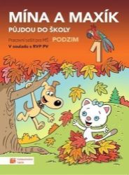 Mína a Maxík půjdou do školy (Pracovní sešit pro MŠ: Podzim 1) - Markéta Kovaříková,Jaroslava Balleková Švárová - Knihy pro předškoláky Mína a Maxík půjdou do školy (Pracovní sešit pro MŠ: Podzim 1)
