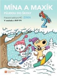 Mína a Maxík půjdou do školy - Pracovní sešit pro MŠ - Zima 2