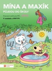 Mína a Maxík půjdou do školy (Pracovní sešit pro MŠ: Léto 4) Mína a Maxík půjdou do školy (Pracovní sešit pro MŠ: Léto 4)