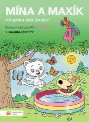 Mína a Maxík půjdou do školy (Pracovní sešit pro MŠ: Léto 4) - Markéta Kovaříková,Jaroslava Balleková Švárová - Předškolní výuka Mína a Maxík půjdou do školy PS pro MŠ - léto