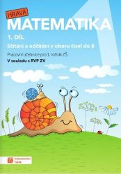 Hravá matematika 1 – Pracovní učebnice 1 - Ivona Špačková,Lenka Pítová,Magdaléna Faltinová,Zuzana Švihlová - Matematika pro 1. třídu Hravá matematika 1 - pracovní učebnice - 1. díl