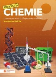 Praktická chemie 9 - Učebnice pro 9. ročník ZŠ speciálního vzdělávání - Chemie Praktická chemie Učebnice pro 9. Ročník ZŠ speciálního vzdělávání