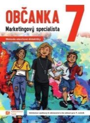 Občanka 7 - Marketingový specialista - učebnice Občanka 7 - Marketingový specialista - učebnice